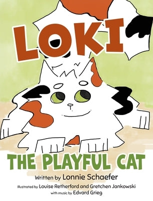 Loki, the Playful Cat by Schaefer, Lonnie