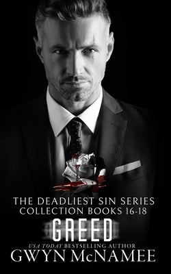 The Deadliest Sin Series Collection Books 16-18: Greed: A Dark Mafia Romance by McNamee, Gwyn