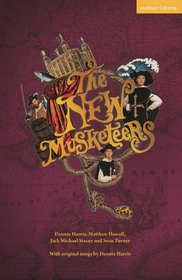 The New Musketeers by Harris, Dannie