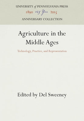 Agriculture in the Middle Ages by Sweeney, Del