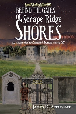 Behind the Gates of Scrape Ridge Shores by Applegate, James D.