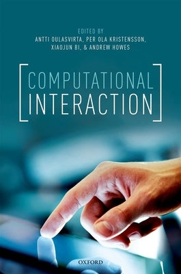 Computational Interaction by Oulasvirta, Antti