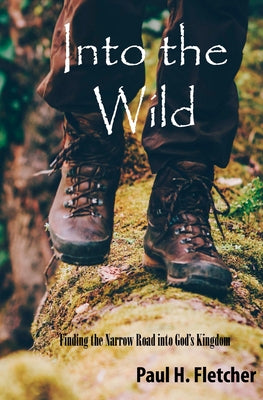 Into the Wild by Fletcher, Paul H.