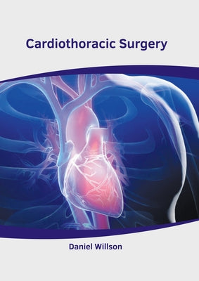 Cardiothoracic Surgery by Willson, Daniel