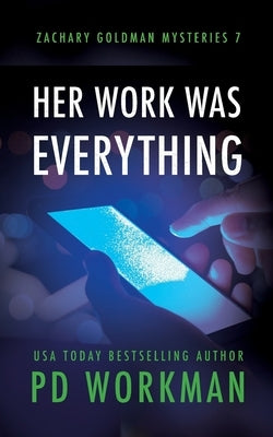Her Work was Everything by Workman, P. D.