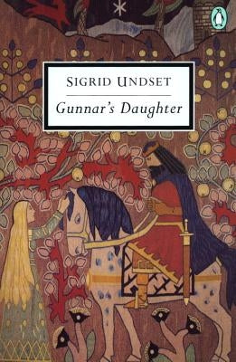 Gunnar's Daughter by Undset, Sigrid