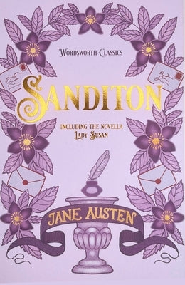 Sanditon: And Other Works by Austen, Jane