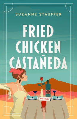 Fried Chicken Casta?eda by Stauffer, Suzanne