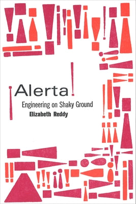 ¡Alerta!: Engineering on Shaky Ground by Reddy, Elizabeth