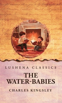 The Water-Babies by Charles Kingsley