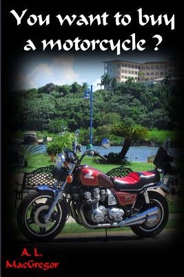 You want to buy a motorcycle by MacGregor, A.