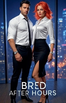 Bred After Hours by Thorne, Vexi