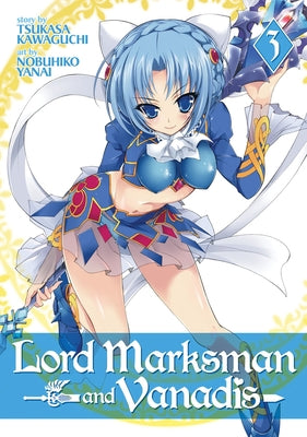 Lord Marksman and Vanadis, Volume 3 by Kawaguchi, Tsukasa