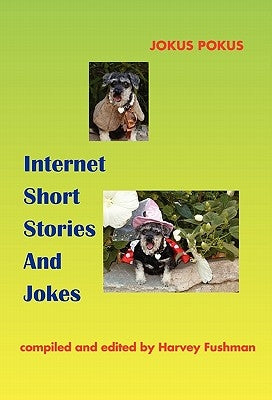 Internet Short Stories and Jokes by Fushman, Harvey