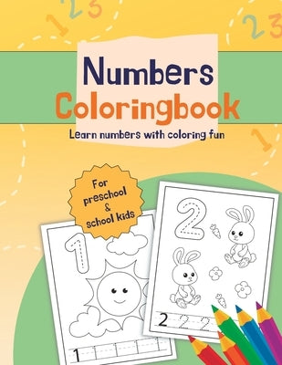 Numbers coloring book: Learn numbers with coloring fun by Mohr, Helene
