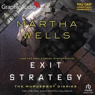 Exit Strategy [Dramatized Adaptation]: The Murderbot Diaries 4 by Wells, Martha