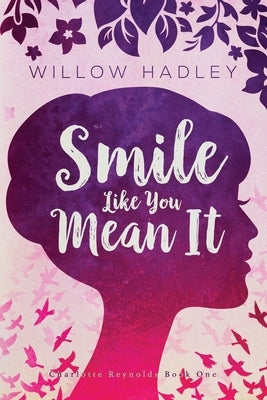 Smile Like You Mean It by Gilliland, Taryn