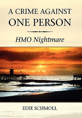 A Crime Against One Person by Schmoll, Edie