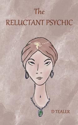 The Reluctant Psychic by Tealer, D.
