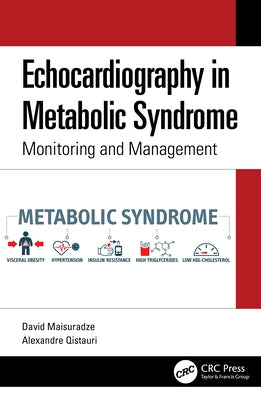 Echocardiography in Metabolic Syndrome: Monitoring and Management by Maisuradze, David