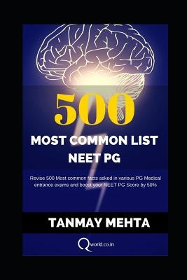 500 Most Common List for Neet-Pg by Mehta, Tanmay