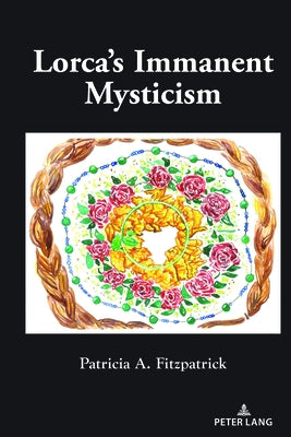Lorca's Immanent Mysticism by Fitzpatrick, Patricia A.