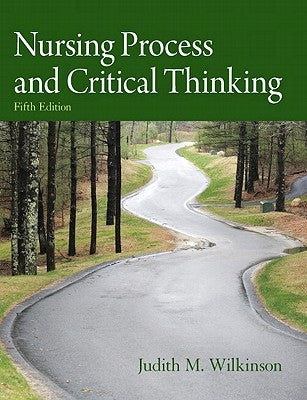Nursing Process and Critical Thinking by Wilkinson, Judith M.