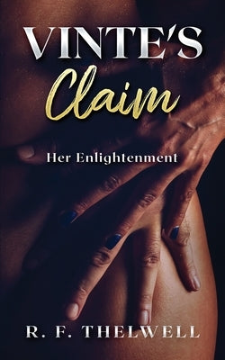 Vinte's Claim: Her Enlightenment by Thelwell, R. F.