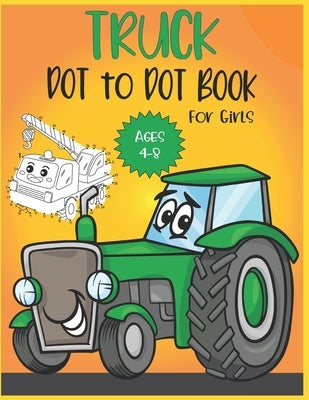 Truck Dot to Dot Book For Girls Ages 4-8 by Publishing, Nitu