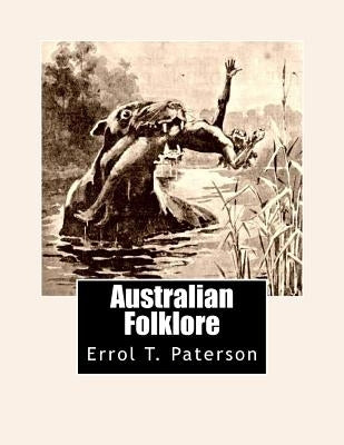 Australian Folklore by Paterson, Errol T.