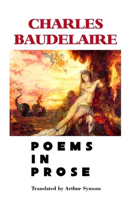 Poems in Prose by Baudelaire, Charles