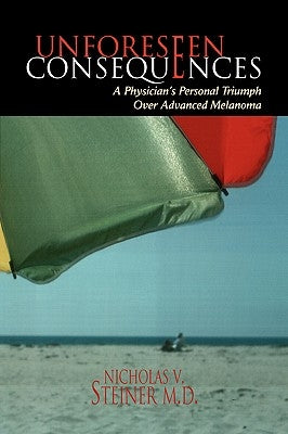 Unforeseen Consequences by Steiner, Nicholas