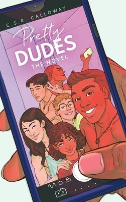 Pretty Dudes: The Novel by Calloway, C. S. R.