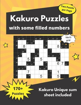 Kakuro Puzzles with some filled numbers: Cross Sums Puzzles for adults by Somatomint