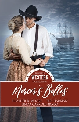 Mercer's Belles by Moore, Heather B.