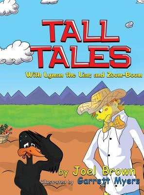 Tall Tales With Lyman the Liar, and Zoom-Boom by Brown, Joel
