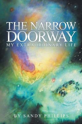 The Narrow Doorway by Phillips, Sandy