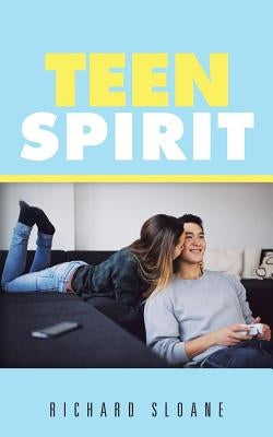 Teen Spirit by Sloane, Richard