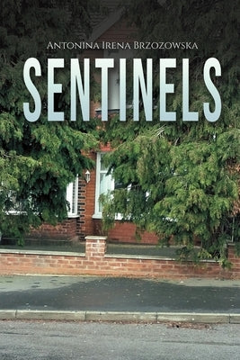 Sentinels by Brzozowska, Antonina Irena