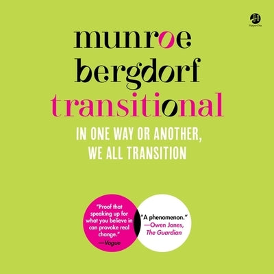 Transitional: In One Way or Another, We All Transition by Bergdorf, Munroe