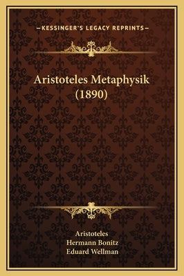 Aristoteles Metaphysik (1890) by Aristoteles