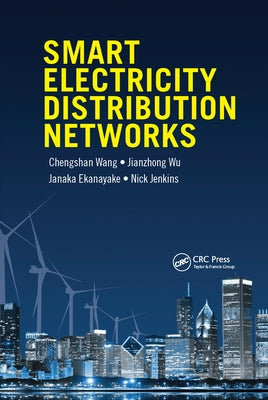 Smart Electricity Distribution Networks by Wang, Chengshan