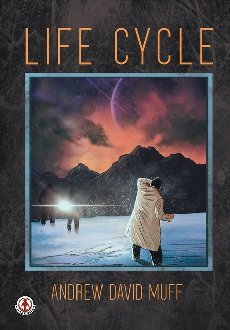Life Cycle by Muff, Andrew
