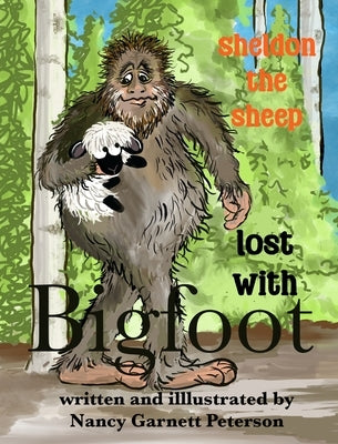 Sheldon The Sheep Lost With Bigfoot by Peterson, Nancy G.