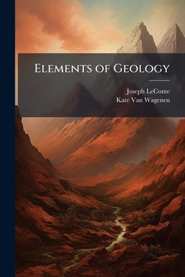 Elements of Geology by LeConte, Joseph