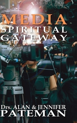 Media, Spiritual Gateway by Pateman, Alan