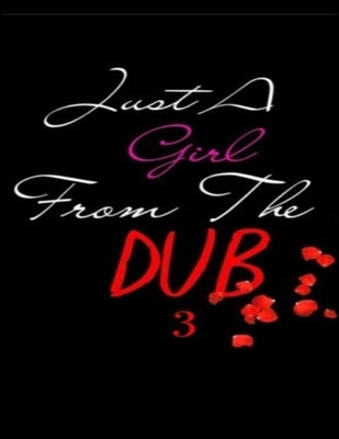 A Girl From The Dub 3 by Mitchell, Ebony