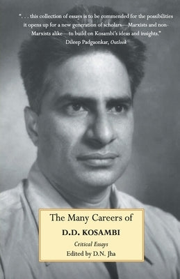 The Many Careers of D.D. Kosambi by Jha, D. N.