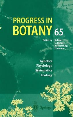 Progress in Botany: Genetics Physiology Systematics Ecology by Esser, Karl