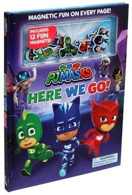 PJ Masks: Here We Go! [With Magnets] by Baranowski, Grace